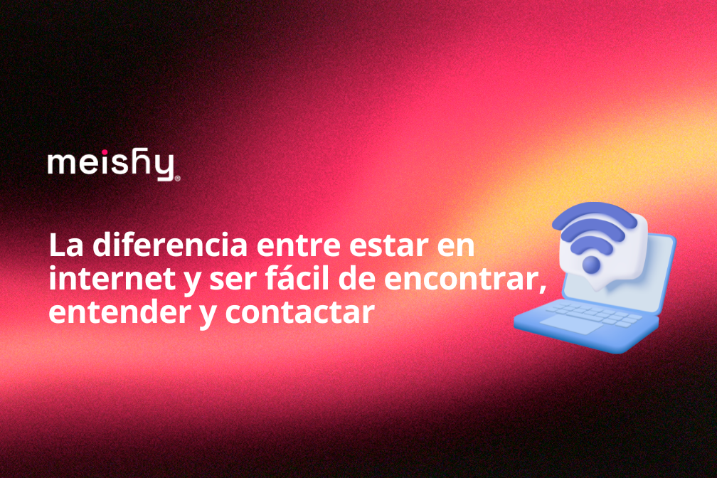 La-diferencia-entre-estar-en-internet-y-ser-facil-de-encontrar-entender-y-contactar